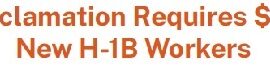 Presidential Proclamation Requires $100,000 Fee for New H-1B Workers