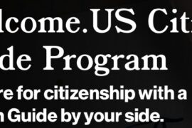 Welcome.US Citizen Guide Program Prepare for citizenship with a Citizen Guide by your side.